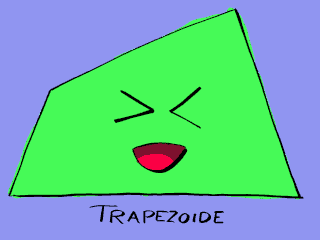 Trapezoide.